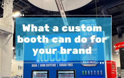 Why Custom Trade Show Booths Are Worth the Investment for Your Brand